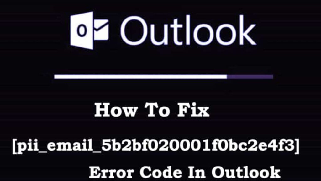 [pii_email_5b2bf020001f0bc2e4f3] Error Code Solved