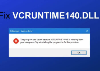 How To Fix VCRUNTIME140_1.dll Was Not Found