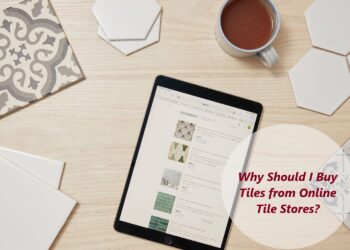 Why Should I Buy Tiles from Online Tile Stores?