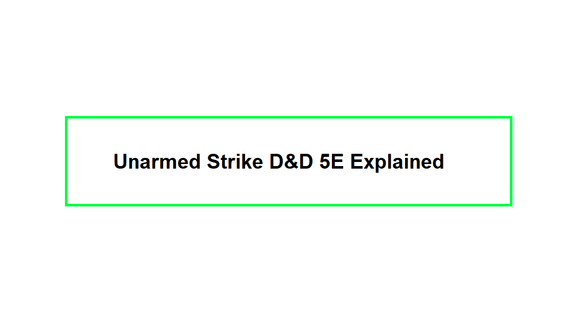 Unarmed Strike D&D 5E Explained