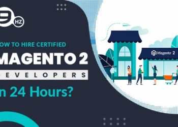 How to Hire Certified Magento 2 Developers in 24 Hours?