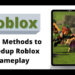 Top 5 Methods to Speedup Roblox Gameplay