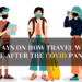 7 Ways on How Travel Will Change After the Covid Pandemic