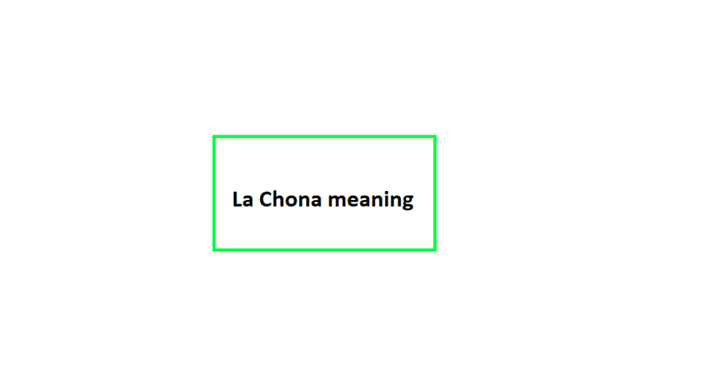 La Chona meaning