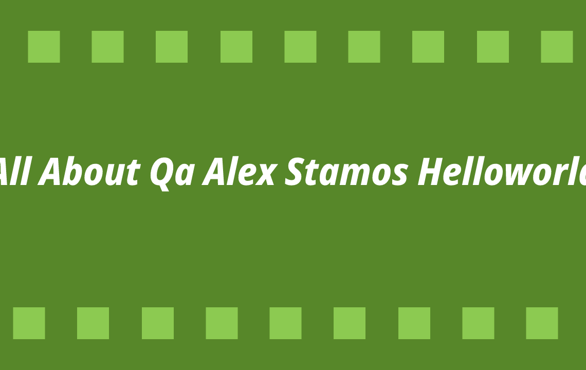 Qa Alex Stamos Helloworld