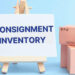 Understanding Consignment and Consignment Inventory to Catalyse Profits for Suppliers and Retailers