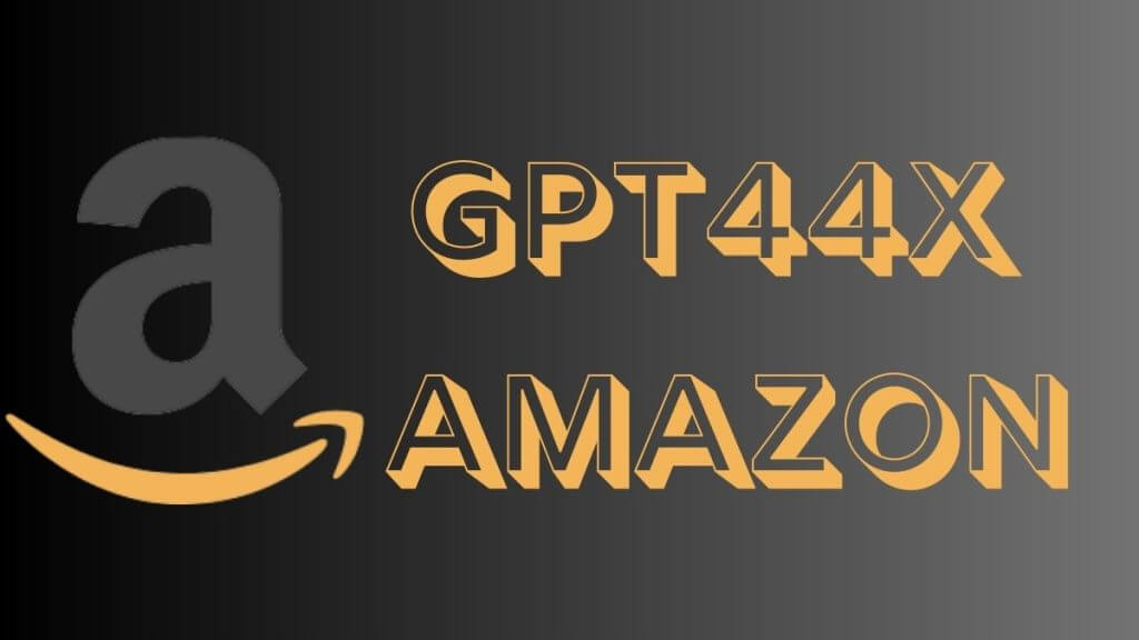 gpt44x amazon