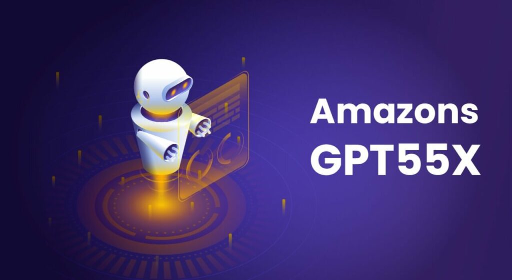 Amazons GPT55x