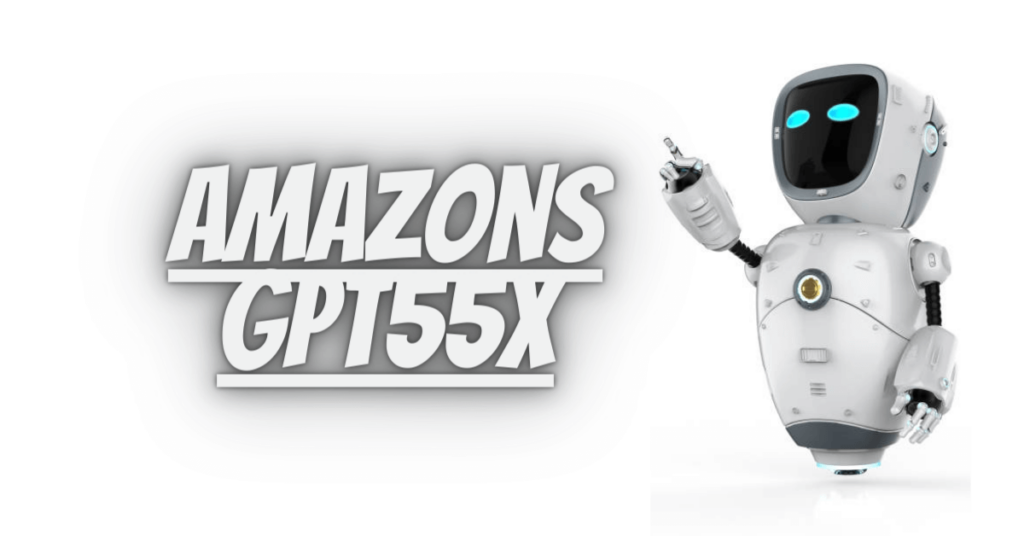 Amazons GPT55x image