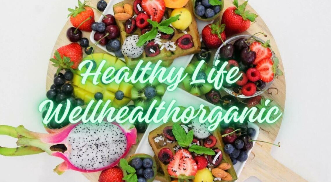 healthy life wellhealthorganic tips