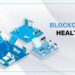 Blockchain in Healthcare