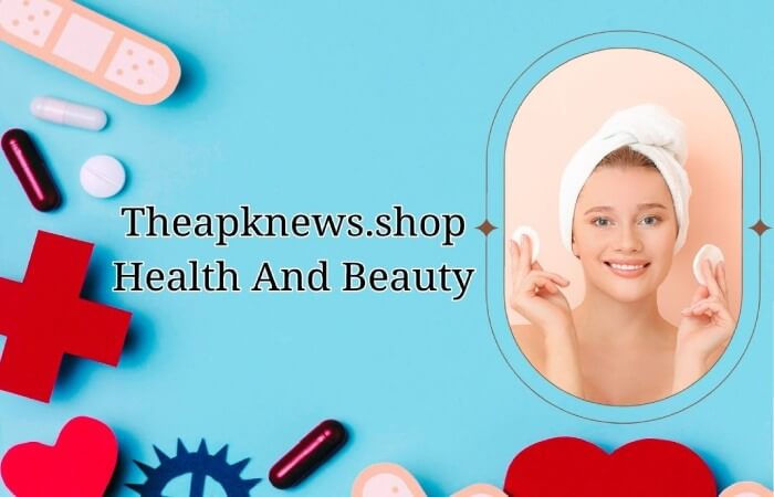 Theapknews.shop Health & Beauty