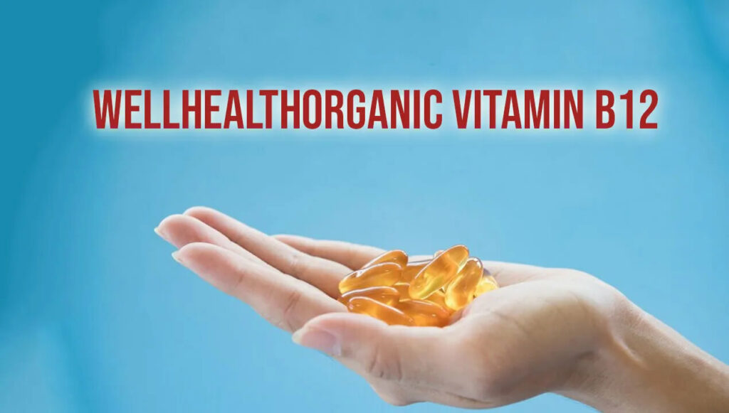 Wellhealthorganic Vitamin B12