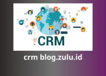 Crm blog.zulu.id