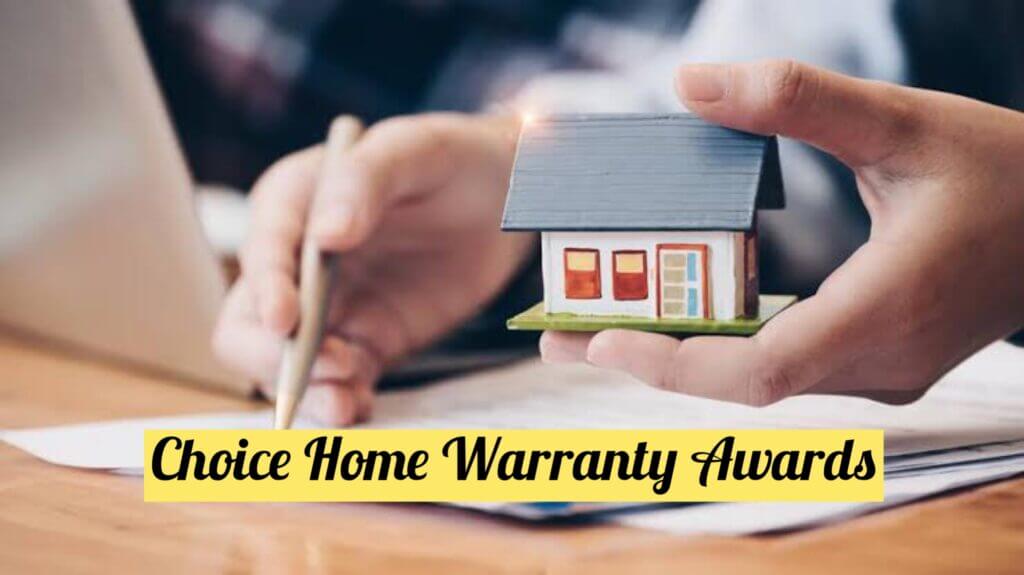 Choice Home Warranty Awards Choice Home Warranty Awards