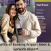 Top Benefits of Booking Airport Meet & Assist at Gatwick Airport